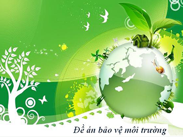 Dự án lập Đề án bảo vệ môi trường